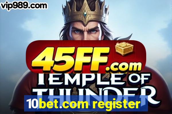 10bet.com register